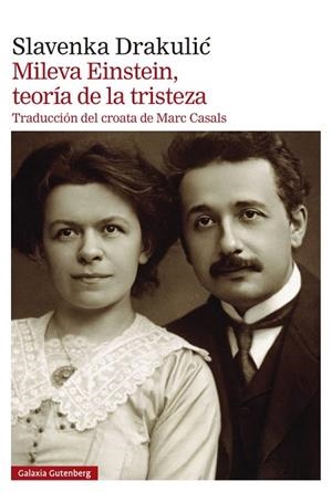 MILEVA EINSTEIN, TEORÍA DE LA TRISTEZA | 9788419738561 | DRAKULIC, SLAVENKA | Llibres Parcir | Llibreria Parcir | Llibreria online de Manresa | Comprar llibres en català i castellà online