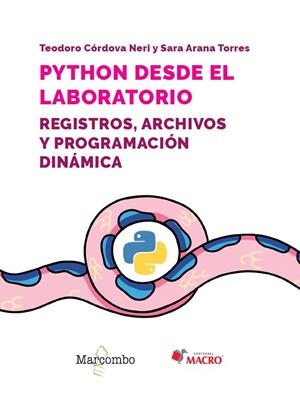 PYTHON DESDE EL LABORATORIO. REGISTROS, ARCHIVOS Y PROGRAMACIÓN DINÁMICA | 9788426737687 | CÓRDOVA NERI, TEODORO/ARANA TORRES, SARA | Llibres Parcir | Llibreria Parcir | Llibreria online de Manresa | Comprar llibres en català i castellà online