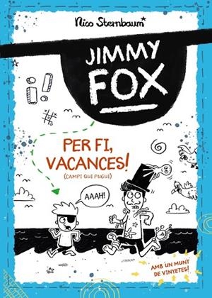 JIMMY FOX. PER FI, VACANCES! (CAMPI QUI PUGUI) | 9788448962982 | STERNBAUM, NICO | Llibres Parcir | Llibreria Parcir | Llibreria online de Manresa | Comprar llibres en català i castellà online