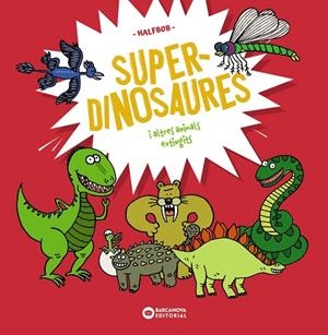 SUPERDINOSAURES | 9788448963941 | HALFBOB, HALFBOB | Llibres Parcir | Llibreria Parcir | Llibreria online de Manresa | Comprar llibres en català i castellà online