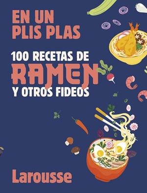 100 RECETAS DE RAMEN Y OTROS FIDEOS | 9788419739803 | ÉDITIONS LAROUSSE | Llibres Parcir | Llibreria Parcir | Llibreria online de Manresa | Comprar llibres en català i castellà online
