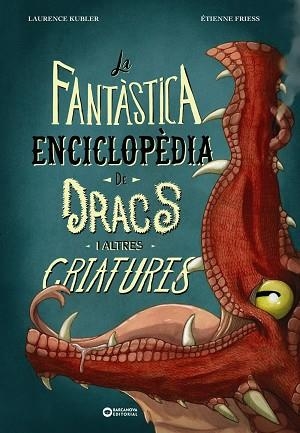 LA FANTÀSTICA ENCICLOPÈDIA DE DRACS I ALTRES CRIATURES | 9788448963088 | KUBLER, LAURENCE | Llibres Parcir | Librería Parcir | Librería online de Manresa | Comprar libros en catalán y castellano online