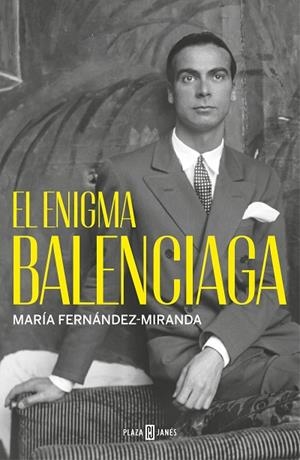 EL ENIGMA BALENCIAGA | 9788401032233 | FERNÁNDEZ-MIRANDA, MARÍA | Llibres Parcir | Librería Parcir | Librería online de Manresa | Comprar libros en catalán y castellano online