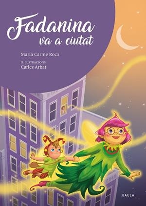 FADANINA VA A CIUTAT | 9788447951635 | ROCA I COSTA, Mª CARME | Llibres Parcir | Librería Parcir | Librería online de Manresa | Comprar libros en catalán y castellano online