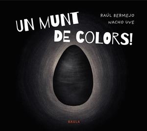 UN MUNT DE COLORS! | 9788447952939 | BERMEJO CABEZAS, RAÚL | Llibres Parcir | Llibreria Parcir | Llibreria online de Manresa | Comprar llibres en català i castellà online
