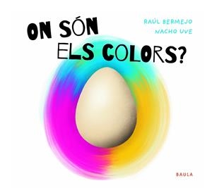 ON SÓN ELS COLORS? | 9788447952946 | BERMEJO CABEZAS, RAÚL | Llibres Parcir | Llibreria Parcir | Llibreria online de Manresa | Comprar llibres en català i castellà online