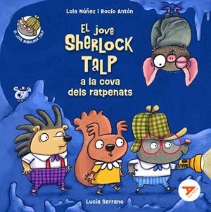 EL JOVE SHERLOCK TALP A LA COVA DELS RATPENATS | 9788447951703 | NÚÑEZ MADRID, LOLA/ANTÓN BLANCO, ROCÍO | Llibres Parcir | Librería Parcir | Librería online de Manresa | Comprar libros en catalán y castellano online