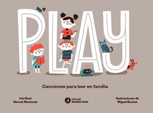 PLAY | 9788419028624 | BOET, ISIS/MUNTANER, BERNAT | Llibres Parcir | Llibreria Parcir | Llibreria online de Manresa | Comprar llibres en català i castellà online