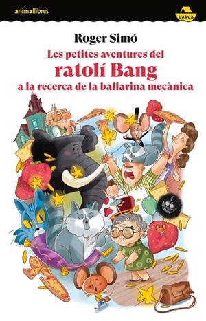 LES PETITES AVENTURES DEL RATOLÍ BANG A LA RECERCA DE LA BALLARINA MECÀNICA | 9788419659675 | ROGER SIMÓ | Llibres Parcir | Llibreria Parcir | Llibreria online de Manresa | Comprar llibres en català i castellà online