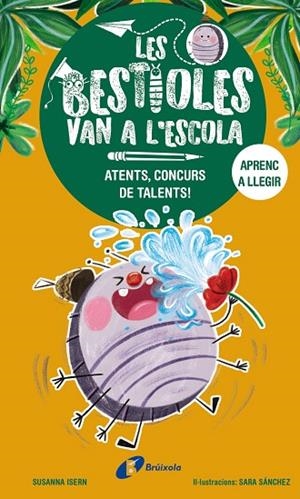 LES BESTIOLES VAN A L'ESCOLA, 2. ATENTS, CONCURS DE TALENTS! | 9788413493367 | ISERN, SUSANNA | Llibres Parcir | Librería Parcir | Librería online de Manresa | Comprar libros en catalán y castellano online