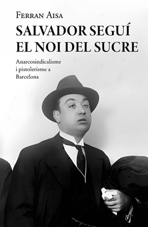 SALVADOR SEGUÍ. EL NOI DEL SUCRE | 9788410131033 | AISA I PÀMPOLS, FERRAN | Llibres Parcir | Llibreria Parcir | Llibreria online de Manresa | Comprar llibres en català i castellà online
