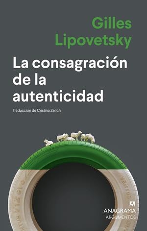LA CONSAGRACIÓN DE LA AUTENTICIDAD | 9788433922922 | LIPOVETSKY, GILLES | Llibres Parcir | Llibreria Parcir | Llibreria online de Manresa | Comprar llibres en català i castellà online