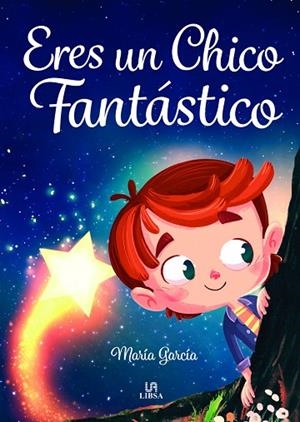 ERES UNA CHICO FANTÁSTICO | 9788466243896 | GARCÍA, MARIA | Llibres Parcir | Llibreria Parcir | Llibreria online de Manresa | Comprar llibres en català i castellà online