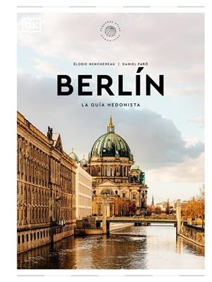 BERLÍN LA GUÍA HEDONISTA (PEQUEÑOS ATLAS HEDONISTAS) | 9780241684719 | DK | Llibres Parcir | Llibreria Parcir | Llibreria online de Manresa | Comprar llibres en català i castellà online