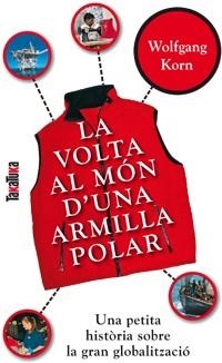 LA VOLTA AL MÓN D'UNA ARMILLA POLAR | 9788492696345 | KORN, WOLFGANG | Llibres Parcir | Llibreria Parcir | Llibreria online de Manresa | Comprar llibres en català i castellà online