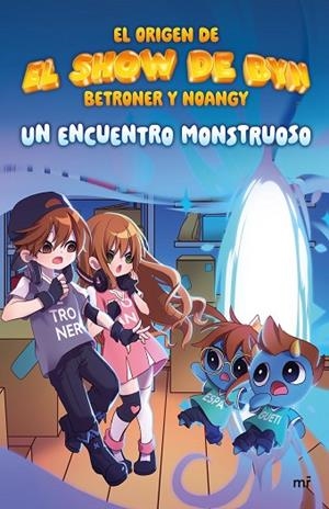 UN ENCUENTRO MONSTRUOSO | 9788427052215 | EL SHOW DE BYN, DE NOANGY Y BETRONER | Llibres Parcir | Llibreria Parcir | Llibreria online de Manresa | Comprar llibres en català i castellà online