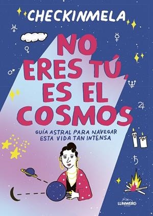 NO ERES TÚ, ES EL COSMOS | 9788419875365 | MELA PABÓN (CHECKINMELA) | Llibres Parcir | Llibreria Parcir | Llibreria online de Manresa | Comprar llibres en català i castellà online