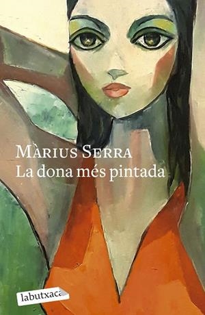 LA DONA MÉS PINTADA | 9788419971098 | SERRA, MÀRIUS | Llibres Parcir | Librería Parcir | Librería online de Manresa | Comprar libros en catalán y castellano online