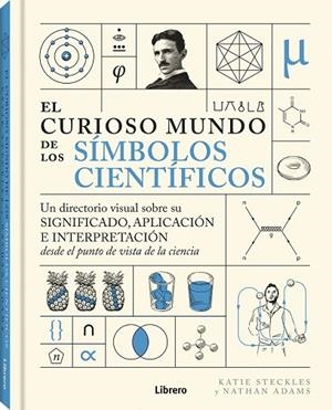 CURIOSO MUNDO DE LOS SIMBOLOS CIENTIFICOS, EL | 9788411540391 | STECKLES, KATIE | Llibres Parcir | Librería Parcir | Librería online de Manresa | Comprar libros en catalán y castellano online