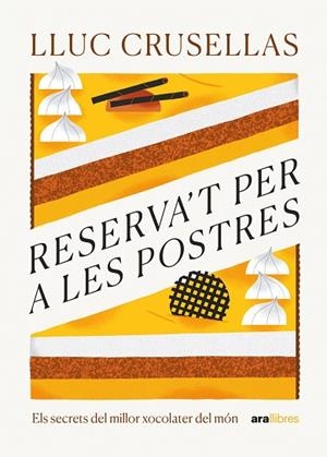 RESERVA'T PER A LES POSTRES | 9788411730556 | CRUSELLAS CAPDEVILA, LLUC | Llibres Parcir | Llibreria Parcir | Llibreria online de Manresa | Comprar llibres en català i castellà online