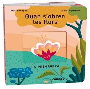 QUAN S'OBREN LES FLORS. LA PRIMAVERA | 9788411580687 | BENEGAS ORTIZ, MARÍA DEL MAR | Llibres Parcir | Llibreria Parcir | Llibreria online de Manresa | Comprar llibres en català i castellà online
