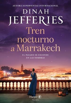 TREN NOCTURNO A MARRAKECH | 9788418976629 | JEFFERIES, DINAH | Llibres Parcir | Librería Parcir | Librería online de Manresa | Comprar libros en catalán y castellano online