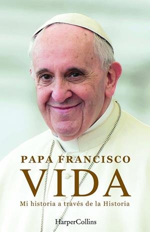 VIDA. MI HISTORIA A TRAVÉS LA HISTORIA | 9788410021884 | FRANCISCO, PAPA/MARCHESE RAGONA, FABIO | Llibres Parcir | Llibreria Parcir | Llibreria online de Manresa | Comprar llibres en català i castellà online