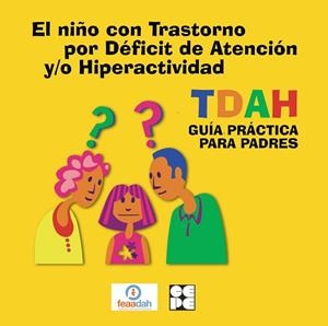EL NIÑO CON TRASTORNO POR DÉFICIT DE ATENCIÓN Y/O HIPERACTIVIDAD, TDAH | 9788418044182 | FEAADAH - FEDERACIÓN ESPAÑOLA DE ASOCIACIONES DE AYUDA AL DÉFICIT DE ATENCIÓN E HIPERACTIVIDAD | Llibres Parcir | Llibreria Parcir | Llibreria online de Manresa | Comprar llibres en català i castellà online