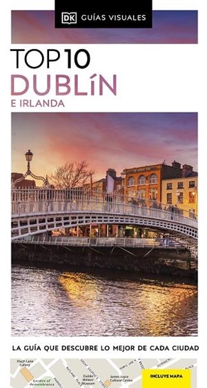 DUBLÍN E IRLANDA (GUÍAS VISUALES TOP 10) | 9780241682982 | DK | Llibres Parcir | Llibreria Parcir | Llibreria online de Manresa | Comprar llibres en català i castellà online
