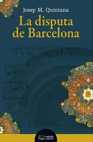 LA DISPUTA DE BARCELONA | 9788413035130 | QUINTANA PETRUS, JOSEP MARIA | Llibres Parcir | Llibreria Parcir | Llibreria online de Manresa | Comprar llibres en català i castellà online