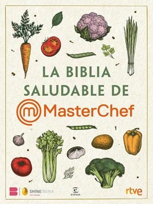 LA BIBLIA SALUDABLE DE MASTERCHEF | 9788467072280 | SHINE/RTVE | Llibres Parcir | Llibreria Parcir | Llibreria online de Manresa | Comprar llibres en català i castellà online