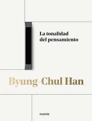LA TONALIDAD DEL PENSAMIENTO | 9788449342042 | HAN, BYUNG-CHUL | Llibres Parcir | Llibreria Parcir | Llibreria online de Manresa | Comprar llibres en català i castellà online