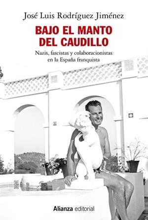 BAJO EL MANTO DEL CAUDILLO | 9788411486095 | RODRÍGUEZ JIMÉNEZ, JOSÉ L. | Llibres Parcir | Librería Parcir | Librería online de Manresa | Comprar libros en catalán y castellano online
