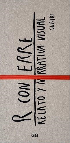 R CON ERRE. RELATO Y NARRATIVA VISUAL | 9788425234637 | NIETO GURIDI, RAÚL | Llibres Parcir | Llibreria Parcir | Llibreria online de Manresa | Comprar llibres en català i castellà online