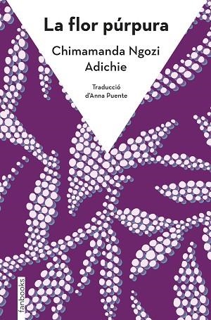 LA FLOR PÚRPURA | 9788410028036 | NGOZI ADICHIE, CHIMAMANDA | Llibres Parcir | Llibreria Parcir | Llibreria online de Manresa | Comprar llibres en català i castellà online