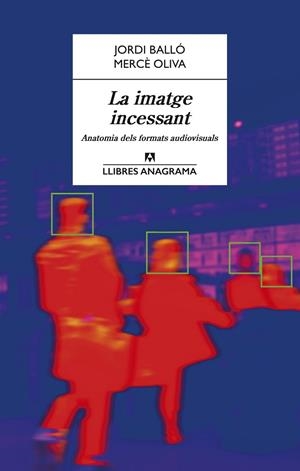 LA IMATGE INCESSANT | 9788433923189 | BALLÓ, JORDI/OLIVA, MERCÈ | Llibres Parcir | Llibreria Parcir | Llibreria online de Manresa | Comprar llibres en català i castellà online