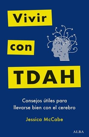 VIVIR CON TDAH | 9788411780605 | MCCABE, JESSICA | Llibres Parcir | Llibreria Parcir | Llibreria online de Manresa | Comprar llibres en català i castellà online