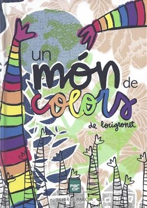 UN MÓN DE COLORS DE LOCIGRONET | 9788410087262 | AGUILERA FÀBREGA, DAVID | Llibres Parcir | Llibreria Parcir | Llibreria online de Manresa | Comprar llibres en català i castellà online