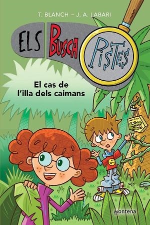 ELS BUSCAPISTES 5 - EL CAS DE L'ILLA DELS CAIMANS | 9788419241610 | BLANCH, TERESA/LABARI, JOSÉ ÁNGEL | Llibres Parcir | Llibreria Parcir | Llibreria online de Manresa | Comprar llibres en català i castellà online