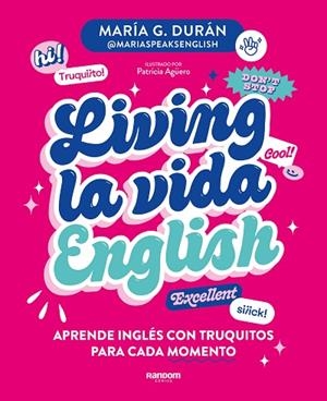 LIVING LA VIDA ENGLISH | 9788418040672 | G. DURÁN (@MARIASPEAKSENGLISH), MARÍA | Llibres Parcir | Llibreria Parcir | Llibreria online de Manresa | Comprar llibres en català i castellà online