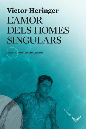 L'AMOR DELS HOMES SINGULARS | 9788412801002 | HERINGER, VICTOR | Llibres Parcir | Librería Parcir | Librería online de Manresa | Comprar libros en catalán y castellano online