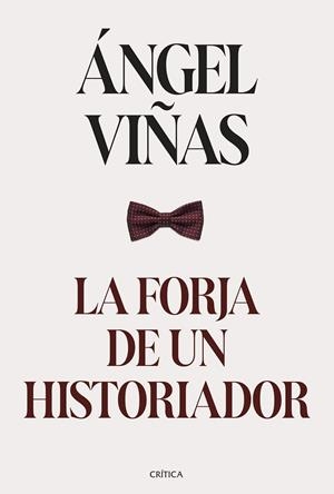 LA FORJA DE UN HISTORIADOR | 9788491996224 | VIÑAS, ÁNGEL | Llibres Parcir | Llibreria Parcir | Llibreria online de Manresa | Comprar llibres en català i castellà online