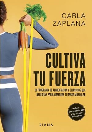 CULTIVA TU FUERZA | 9788411191425 | ZAPLANA, CARLA | Llibres Parcir | Llibreria Parcir | Llibreria online de Manresa | Comprar llibres en català i castellà online