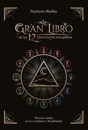 EL GRAN LIBRO DE LAS 12 LIBERACIONES ENERGÉTICAS | 9788441442986 | ABELLAN, STÉPHANIE | Llibres Parcir | Llibreria Parcir | Llibreria online de Manresa | Comprar llibres en català i castellà online