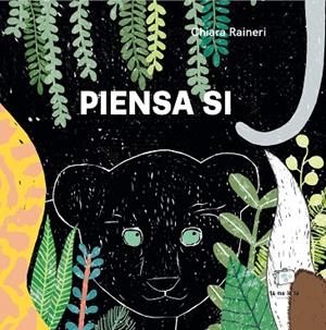 PIENSA SI | 9788418232619 | RAINERI, CHIANA | Llibres Parcir | Llibreria Parcir | Llibreria online de Manresa | Comprar llibres en català i castellà online