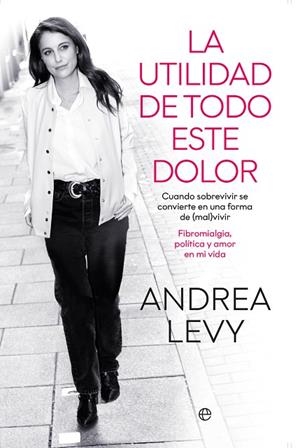 LA UTILIDAD DE TODO ESTE DOLOR | 9788413847887 | LEVY, ANDREA | Llibres Parcir | Librería Parcir | Librería online de Manresa | Comprar libros en catalán y castellano online