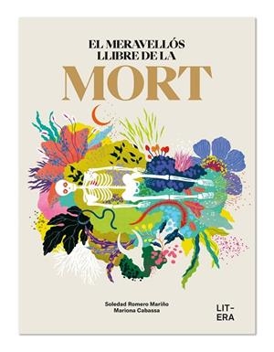 EL MERAVELLÓS LLIBRE DE LA MORT | 9788412669060 | ROMERO MARIÑO, SOLEDAD/CABASSA, MARIONA | Llibres Parcir | Llibreria Parcir | Llibreria online de Manresa | Comprar llibres en català i castellà online