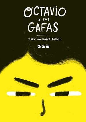 OCTAVIO Y SUS GAFAS | 9788412347074 | GONZÁLEZ ROSSELL, MARC | Llibres Parcir | Llibreria Parcir | Llibreria online de Manresa | Comprar llibres en català i castellà online