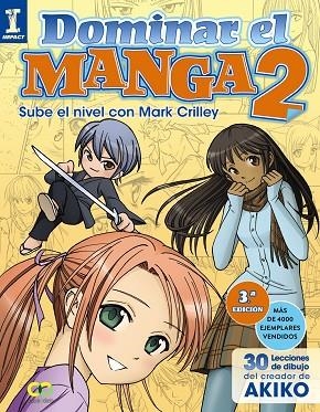 DOMINAR EL MANGA 2. SUBE DE NIVEL CON MARK CRILLEY | 9788441535909 | CRILLEY, MARK | Llibres Parcir | Librería Parcir | Librería online de Manresa | Comprar libros en catalán y castellano online