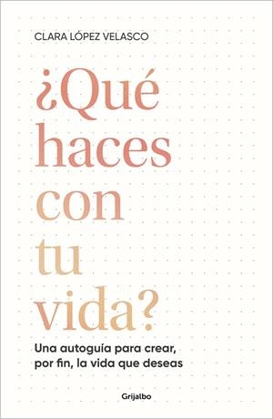 ¿QUÉ HACES CON TU VIDA? | 9788425366529 | LÓPEZ VELASCO, CLARA | Llibres Parcir | Llibreria Parcir | Llibreria online de Manresa | Comprar llibres en català i castellà online